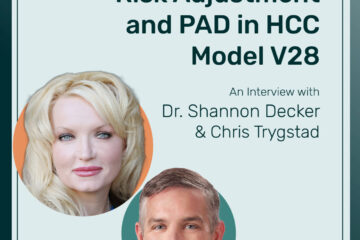 Dr. Shannon Decker and Chris Trygtad: Interview about Risk Adjustment for Peripheral Vascular Disease in HCC Model V28